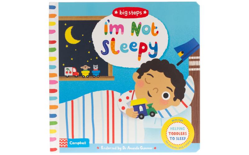 I\'m Not Sleepy: Helping Toddlers to Sleep