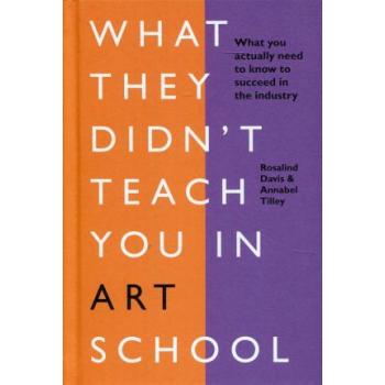 What They Didn\'t Teach You In Art School