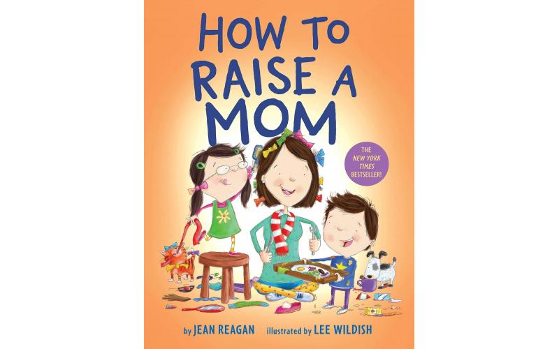 How to Raise a Mom