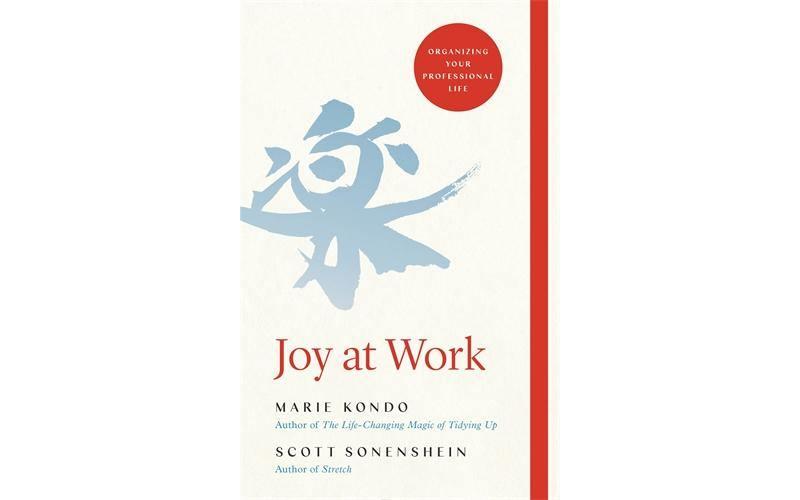 Joy at Work: Organizing Your Professional Life