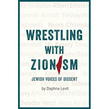 Wrestling With Zionism