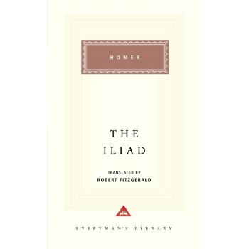 The Iliad (Everyman\'s Library Classics)