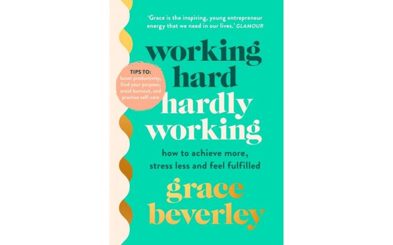 Working Hard, Hardly Working: How To Achieve More