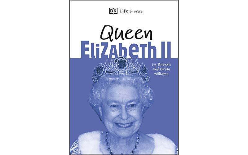 DK Life Stories Queen Elizabeth II: Amazing people who have shaped our world