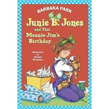 Junie B. Jones and That Meanie Jim\'s Birthday