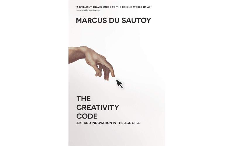 The Creativity Code: Art and Innovation in the Age of AI