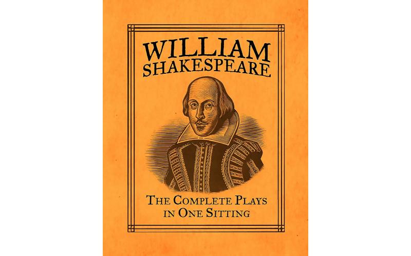 The Complete Plays in One Sitting
