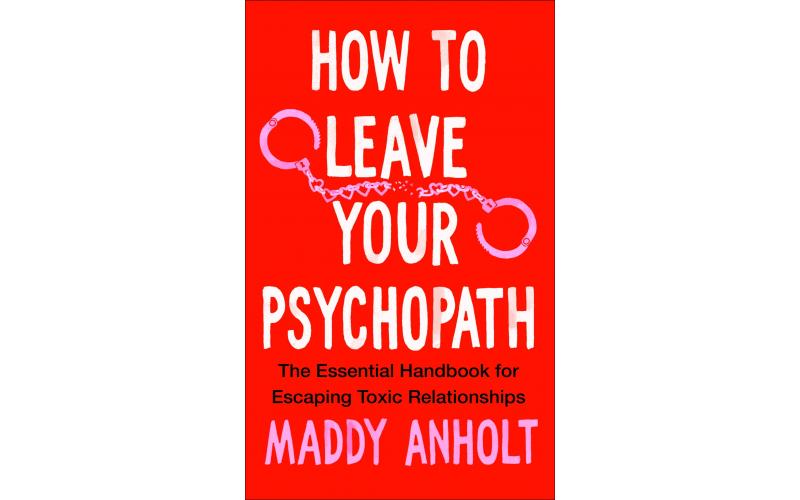 How to Leave Your Psychopath