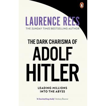 The Dark Charisma of Adolf Hitler