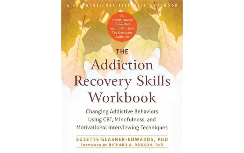 The Addiction Recovery Skills Workbook