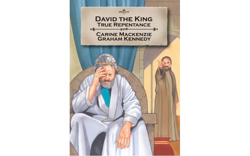 David the King: True repentance (Bible Alive)