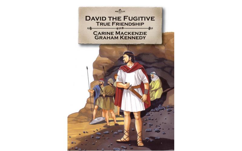 David the Fugitive: True friendship (Bible Alive)
