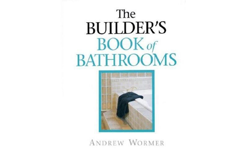 The Builder\'s Book of Bathrooms: For Pros by Pros