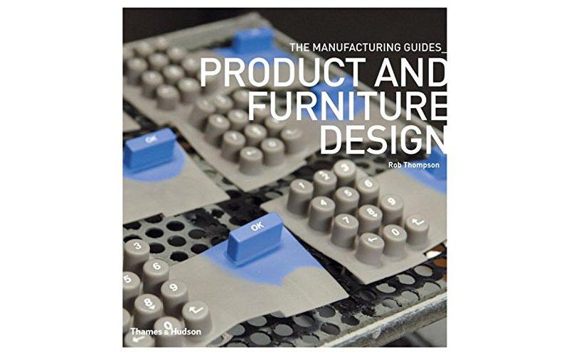 Product and Furniture Design (The Manufacturing Guides)