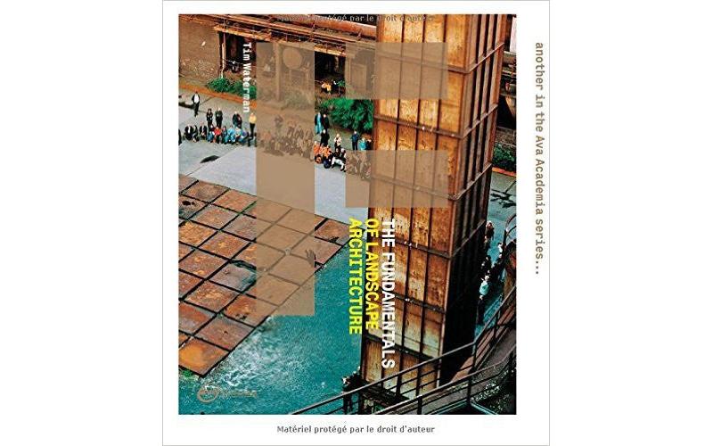 The Fundamentals of Landscape Architecture