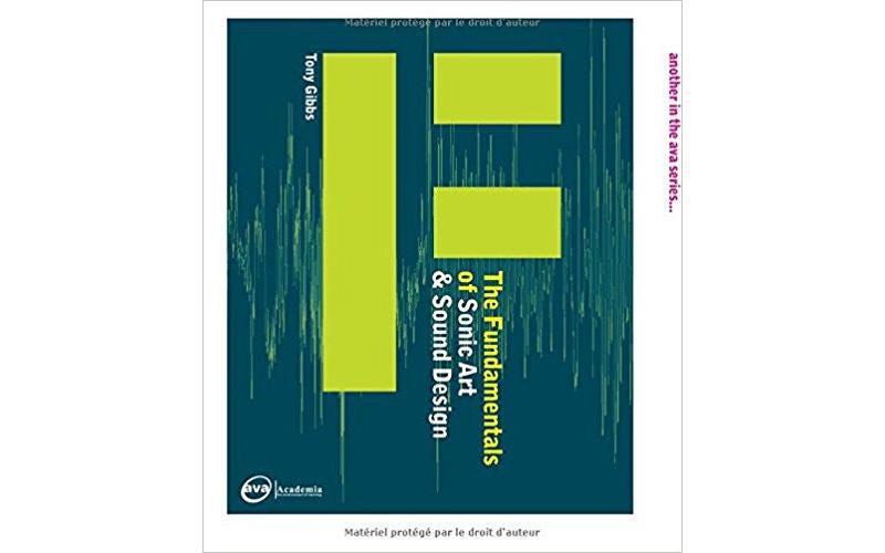 The Fundamentals of Sonic Art and Sound Design