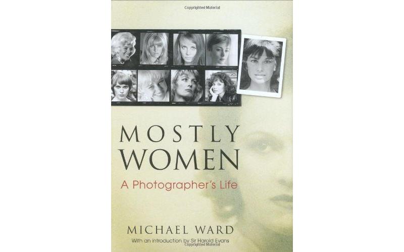 Mostly Women: A Photographer\'s Life