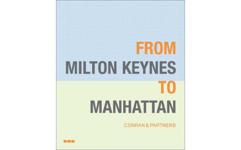 From Milton Keynes to Manhattan: Conran and Partners