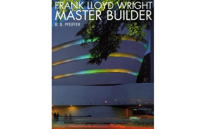 Frank Lloyd Wright: Master Builder (Architecture/Design Series)