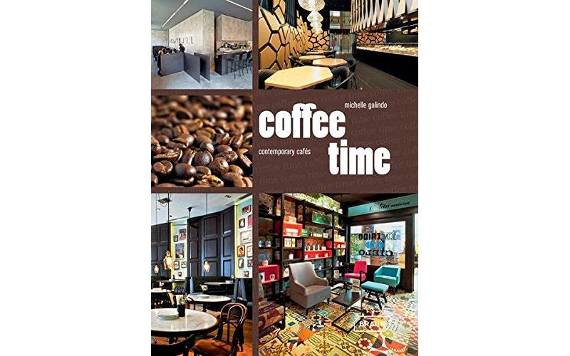 Coffee Time: Contemporary Cafés