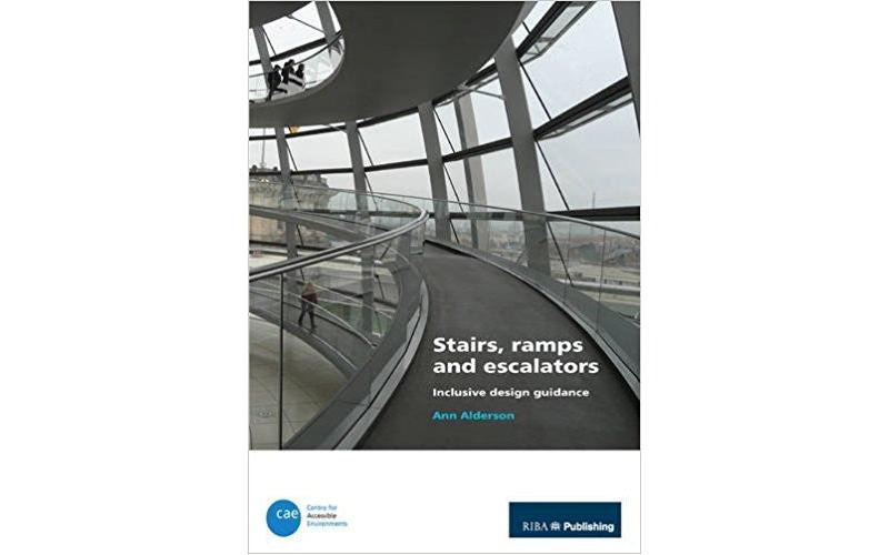 Stairs, Ramps and Escalators: Inclusive Design Guidance