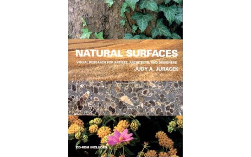 Natural Surfaces: Visual Research for Artists, Architects, and Designers