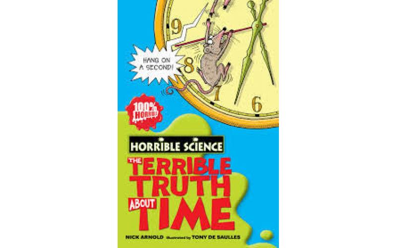 The Terrible Truth About Time (Horrible Science)