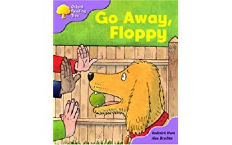 Oxford Reading Tree: Stage 1+: First Sentences: Go Away, Floppy