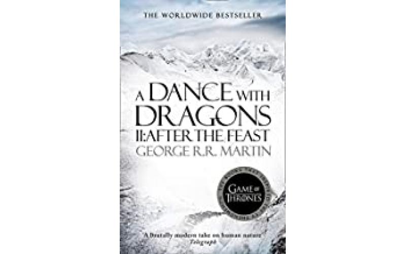 A Dance With Dragons: Part 2 After The Feast (A Song of Ice and Fire)