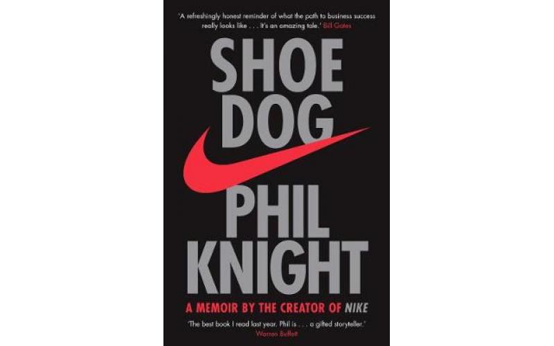 Shoe Dog: A Memoir by the Creator of NIKE