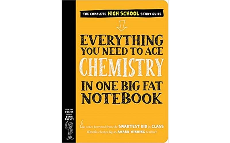 Everything You Need to Ace Chemistry in One Big Fat Notebook