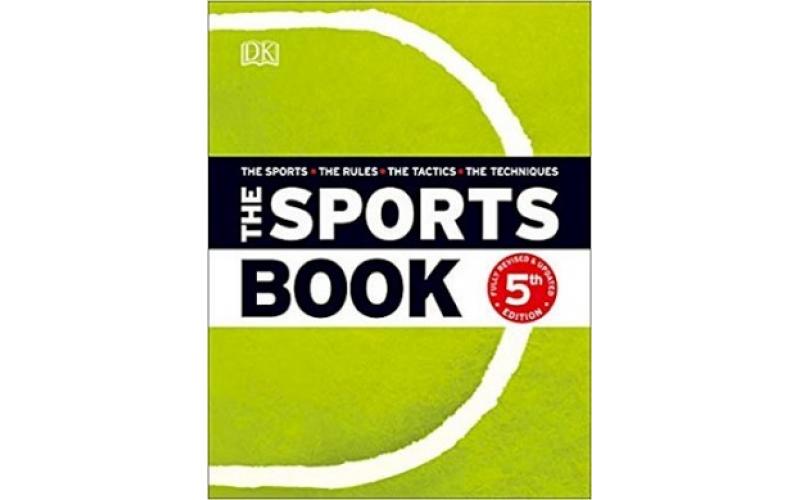 The Sports Book: The Sports*The Rules*The Tactics*The Techniques