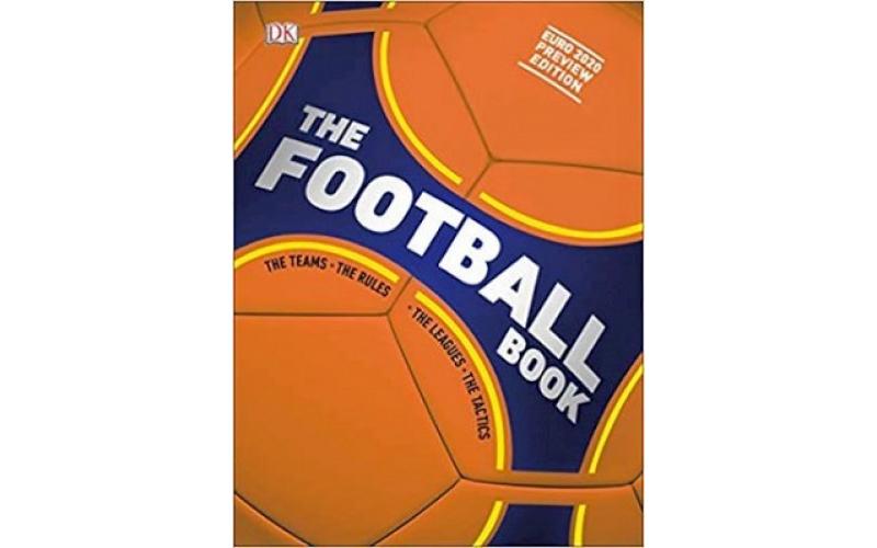 The Football Book: The Teams *The Rules *The Leagues *The Tactics