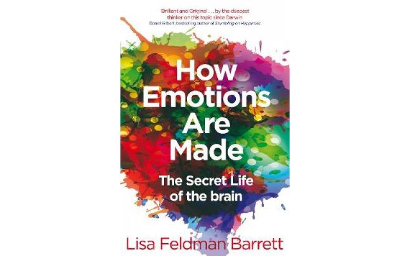How Emotions Are Made: The Secret Life of the Brain
