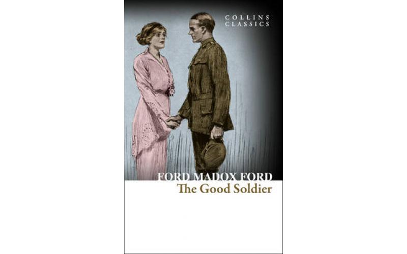 Collins Classics: The Good Soldier: a Tale of Passion