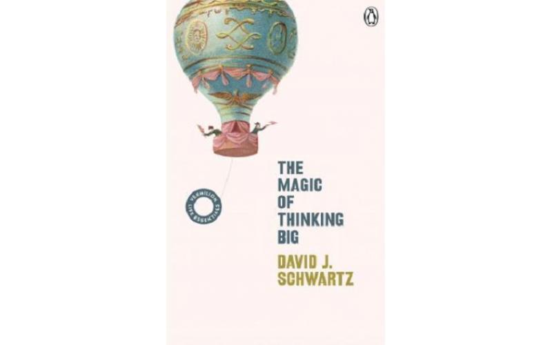 Vermilion Life Essentials: The Magic of Thinking Big