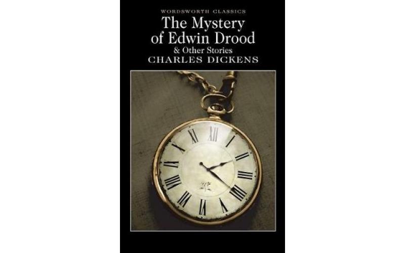 Wordsworth Classics: The Mystery of Edwin Drood