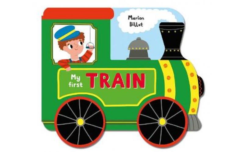 Whizzy Wheels: My First Train