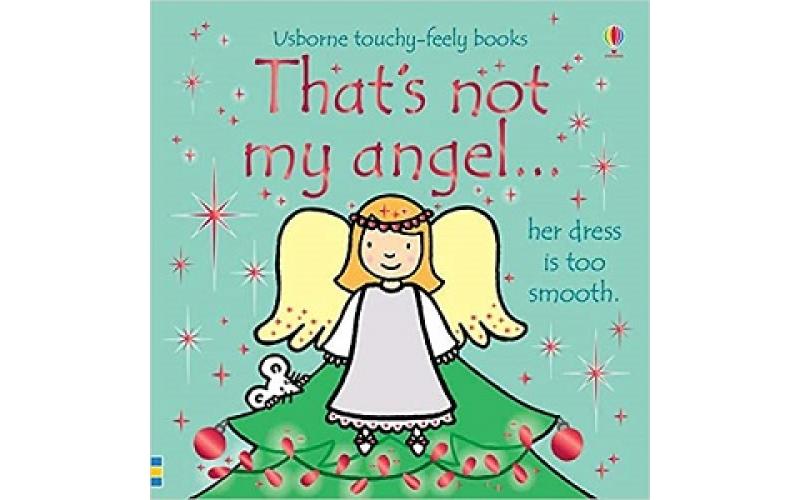 That’s not my… : That’s Not My Angel