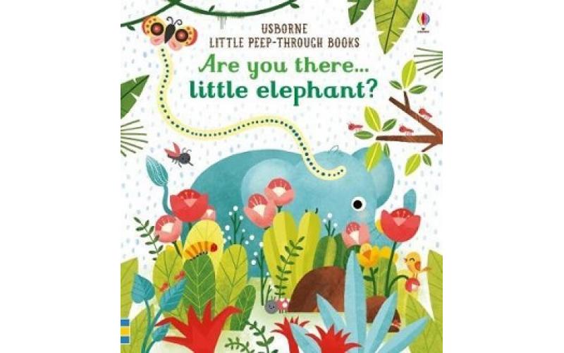 Little Peep-Through Books: Are You There Little Elephant?