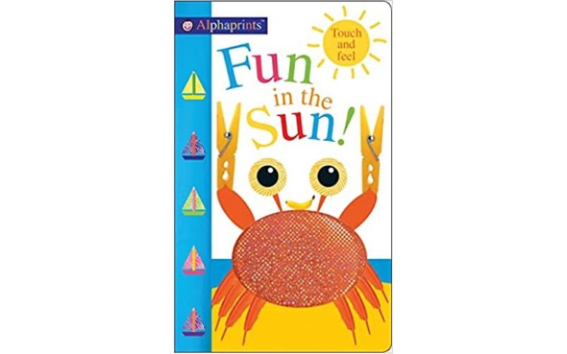 Alphaprints Fun in the Sun! : Touch and Feel