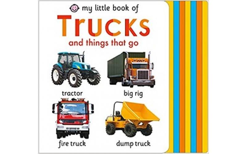 My Little Book of Trucks and Things That Go