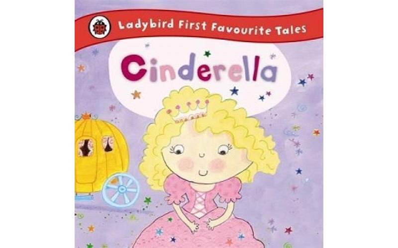 Cinderella: Ladybird First Favourite Tales