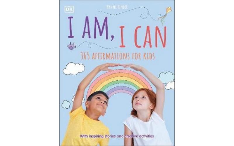 I Am, I Can: 365 affirmations for kids