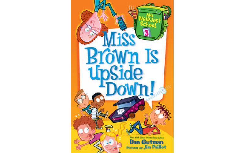 My Weirdest School 3: Miss Brown is Upside Down!