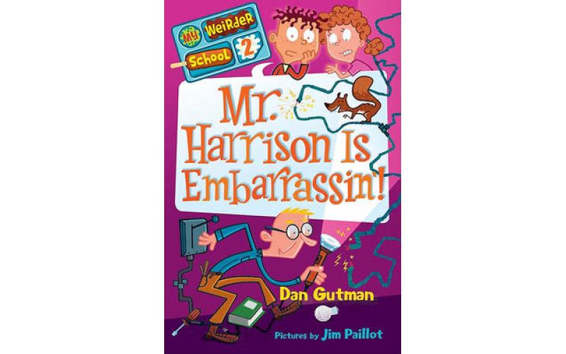 My Weirdest School 2: Mr. Harrison is Embarrassin’!