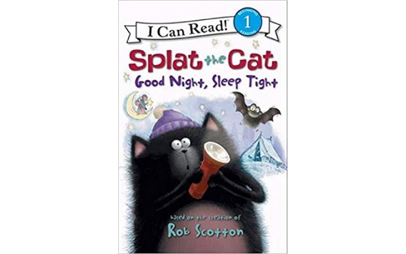 I Can Read  1: Splat The Cat: Good Night,Sleep Tight