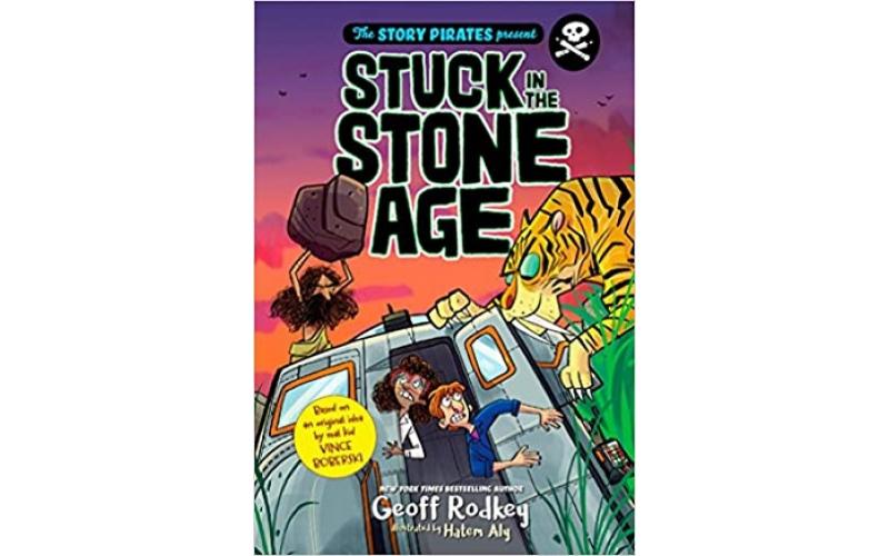 The Story Pirates Present: Stuck in the Stone Age