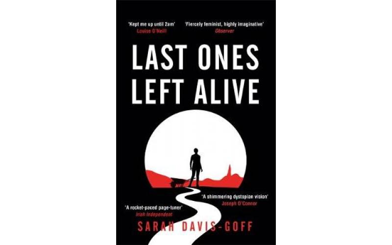 Last Ones Left Alive: The ‘fiercely feminist, highly imaginative debut’ – Observer