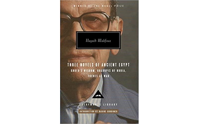 Three Novels of Ancient Egypt: Khufu’s Wisdom, Rhadopis of Nubia, Thebes at War